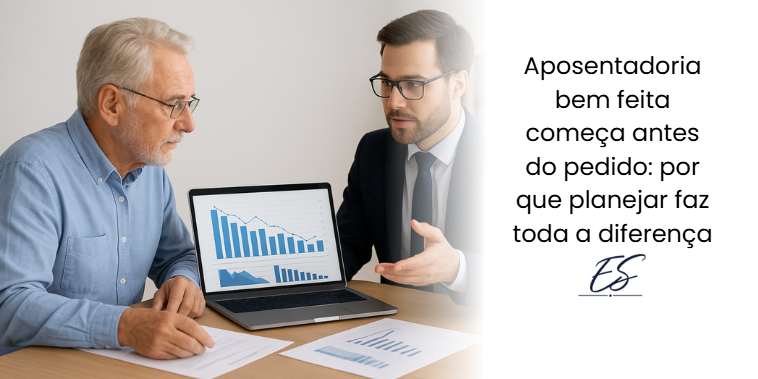 Aposentadoria bem feita começa antes do pedido: por que planejar faz toda a diferença